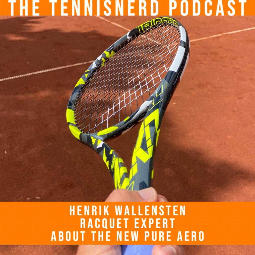 The New Babolat Pure Aero - Podcast - Tennisnerd.net