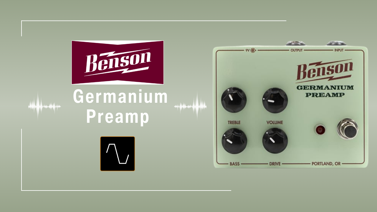 Benson Amps Germanium Preamp 看板モデルにゲルマニウムトランジスタ