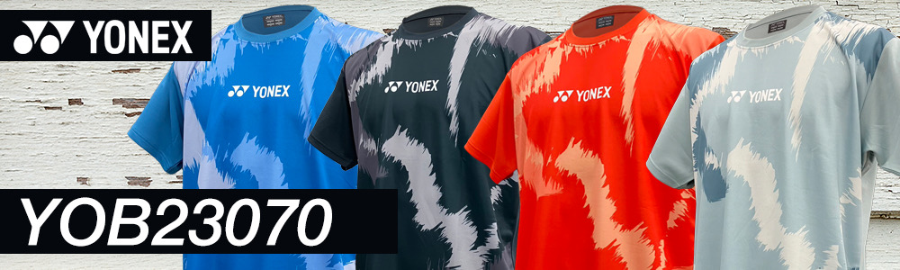 YONEX 限定 昇華プリント Tシャツ YOB23070 4色入荷しました 2023