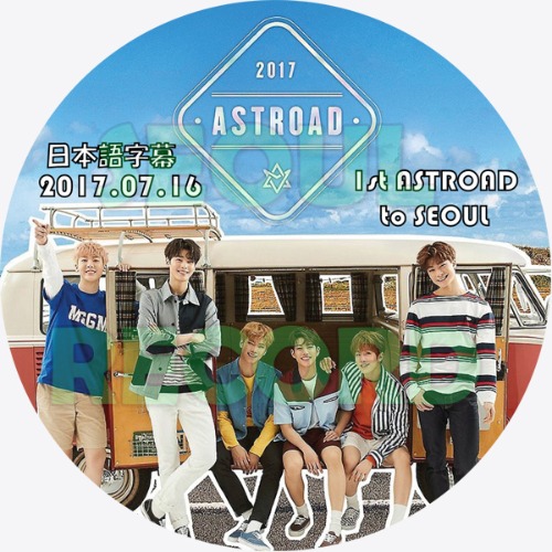 K-POP］ASTRO「2017 ASTRO The 1st ASTROAD to SEOUL」17.07.16