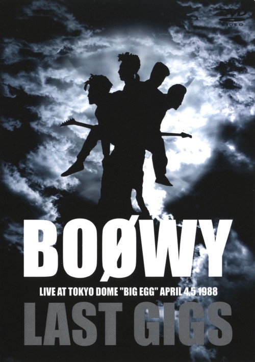 BOOWY/LAST GIGS～LIVE AT TOKYO DOME{BIG EGG}APRIL 4,5 1988/BOOWY