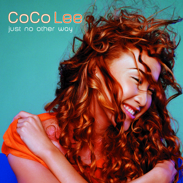 Just No Other Way - Album by CoCo Lee | Spotify