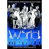 Amazon.co.jp: SUPER JUNIOR JAPAN Special Event 2024 ～Blue World
