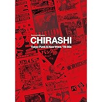 CHIRASHI” – Tokyo Punk & New Wave '78-80s チラシで辿るアンダー