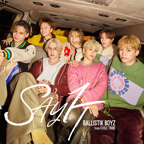 BALLISTIK BOYZ from EXILE TRIBE 新曲 ニューシングル『SAY IT』12月4