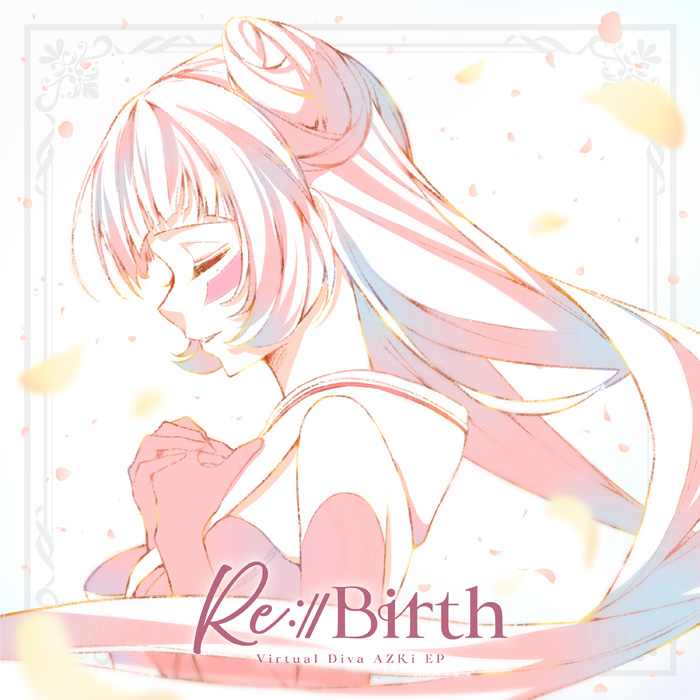 AZKi 新作 EP 『Re:Start』『Re:Birth』 2025年11月5日 2作同時発売中