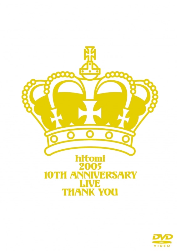 hitomi 2005 10TH ANNIVERSARY LIVE THANK YOU | リリース
