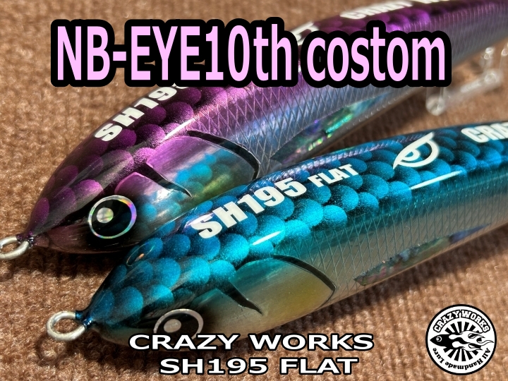 CRAZY WORKS SH195FLAT NB-EYE10th NB-EYE-TOKYO