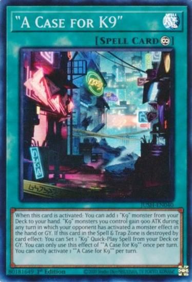 遊戯王 JUSH-EN040 “Case of K9” (英語版 1st Edition