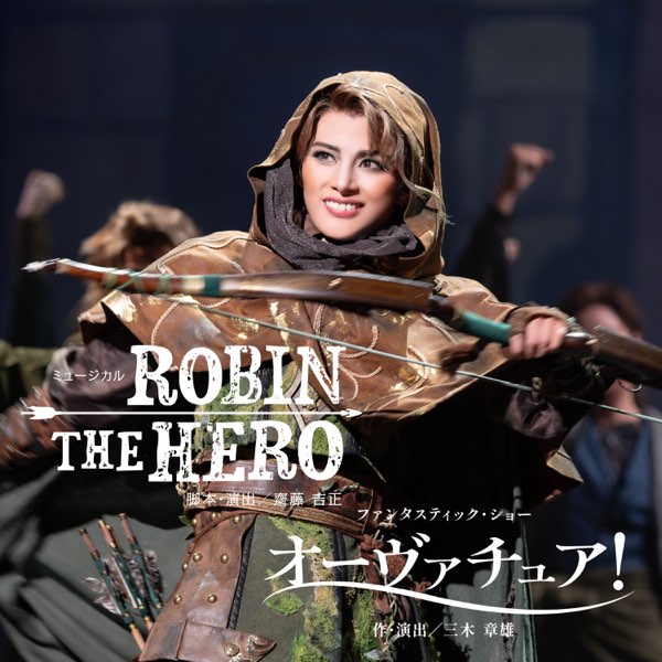 雪組『ROBIN THE HERO』『オーヴァチュア!』主題歌 (ライブ) - Single