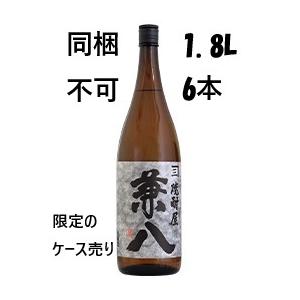 兼八 麦焼酎 兼八（かねはち）1.8L 6本 1ケース（定価3190円×6本）期間