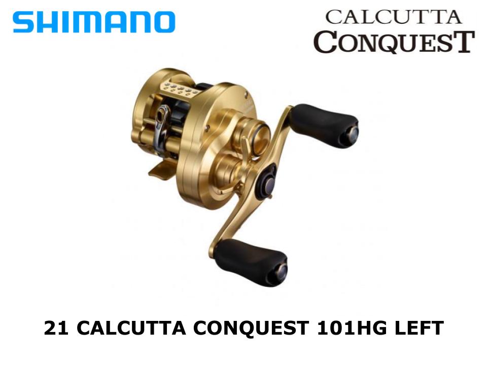 Shimano 21 Calcutta Conquest 101HG Left – JDM TACKLE HEAVEN