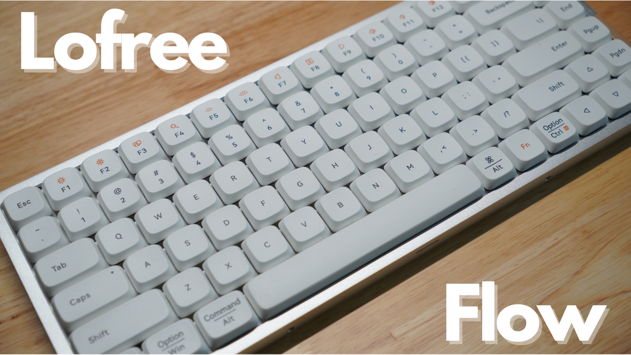 Lofree FLOW84をレビュー！ロープロファイルで打鍵感が最高なデスク