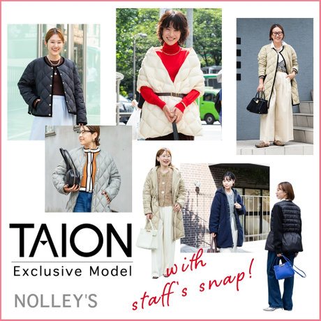 NOLLEY'S】STAFFスナップ！TAION別注ダウンウェア 2025.10.12