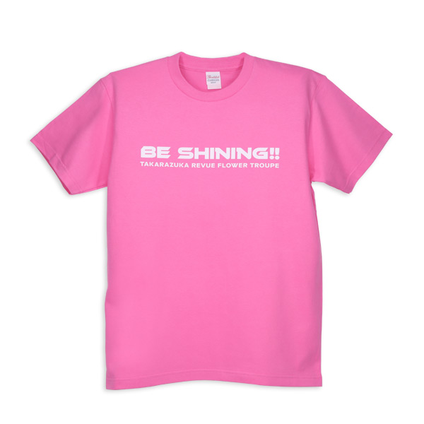 Tシャツ【ピンク】／花組『BE SHINING!!』(Sサイズ): グッズ - 宝塚