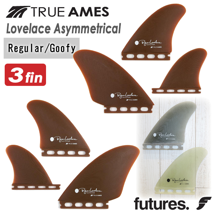 TRUE AMES トゥルーアムス フィン Lovelace Asymmetrical Regular